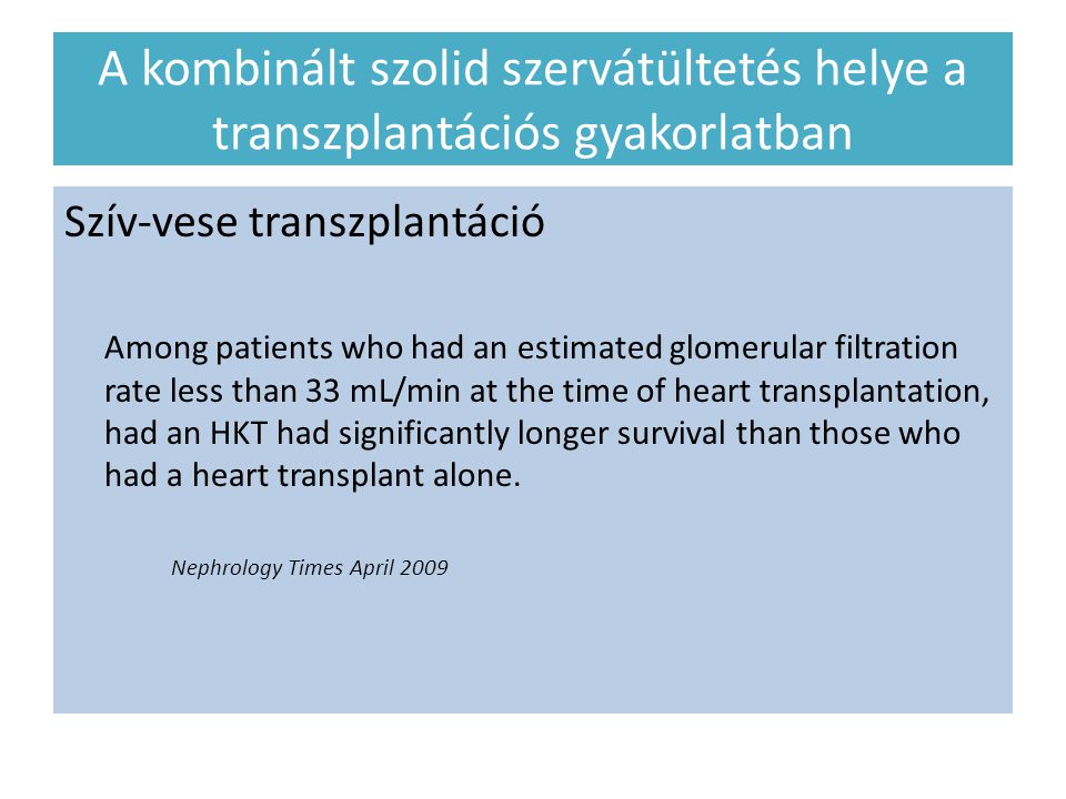 A kombinált szolid szervátültetés helye a transzplantációs gyakorlatban