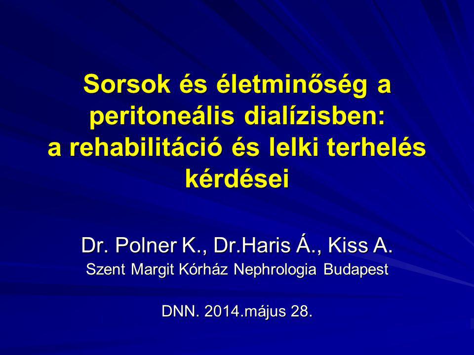 Sorsok és életminőség a peritoneális dialízisben: a rehabilitáció és lelki terhelés kérdései