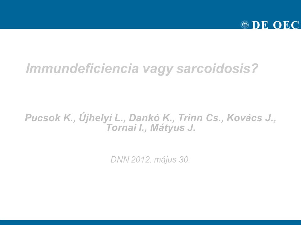 Immundeficiencia vagy sarcoidosis