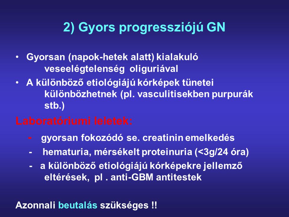 2) Gyors progressziójú GN