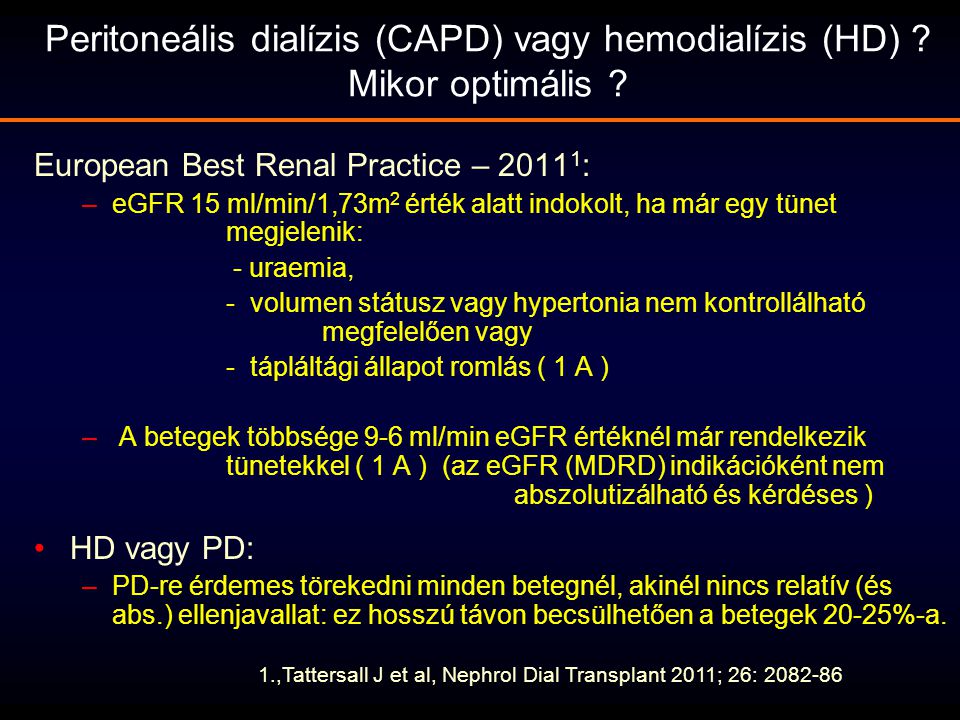 Peritoneális dialízis (CAPD) vagy hemodialízis (HD) Mikor optimális