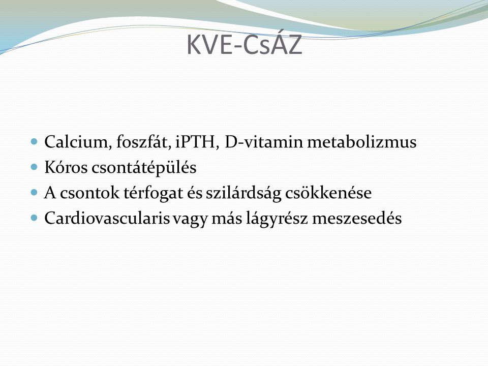 KVE-CsÁZ Calcium, foszfát, iPTH, D-vitamin metabolizmus