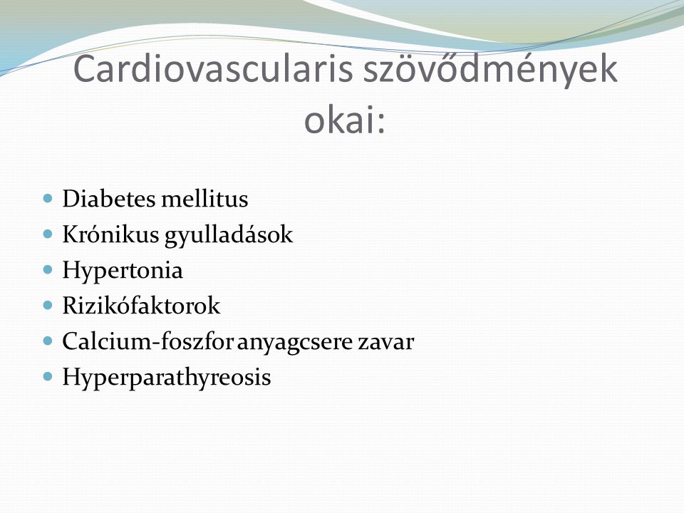 Cardiovascularis szövődmények okai: