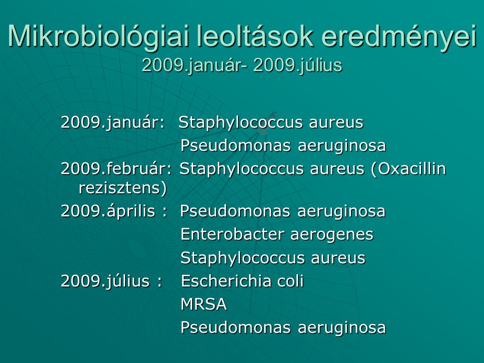 Mikrobiológiai leoltások eredményei 2009.január július
