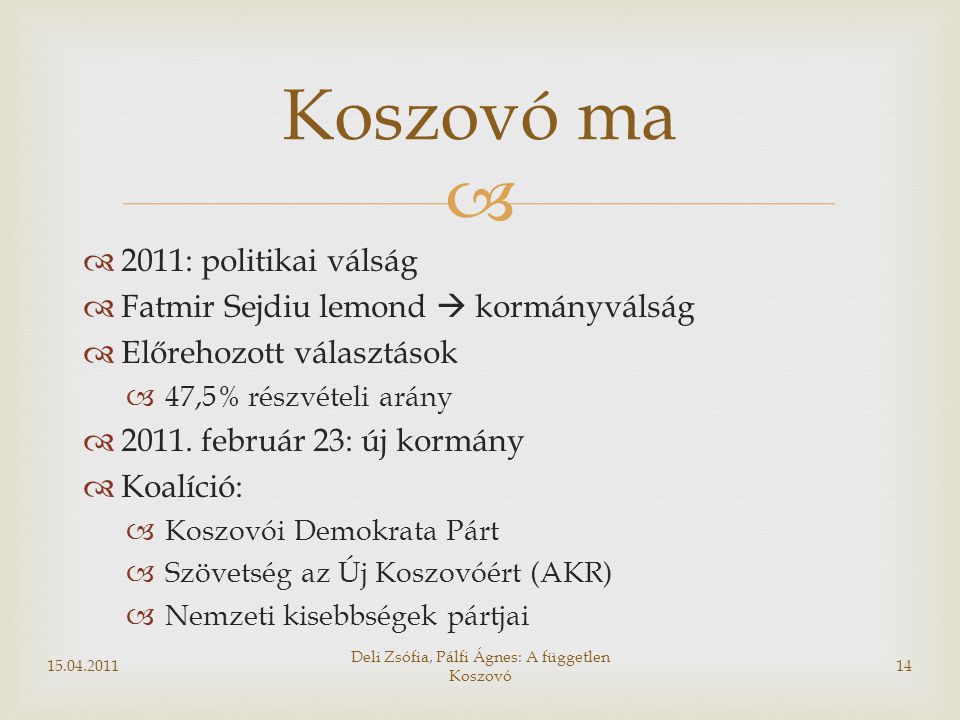 Deli Zsófia, Pálfi Ágnes: A független Koszovó