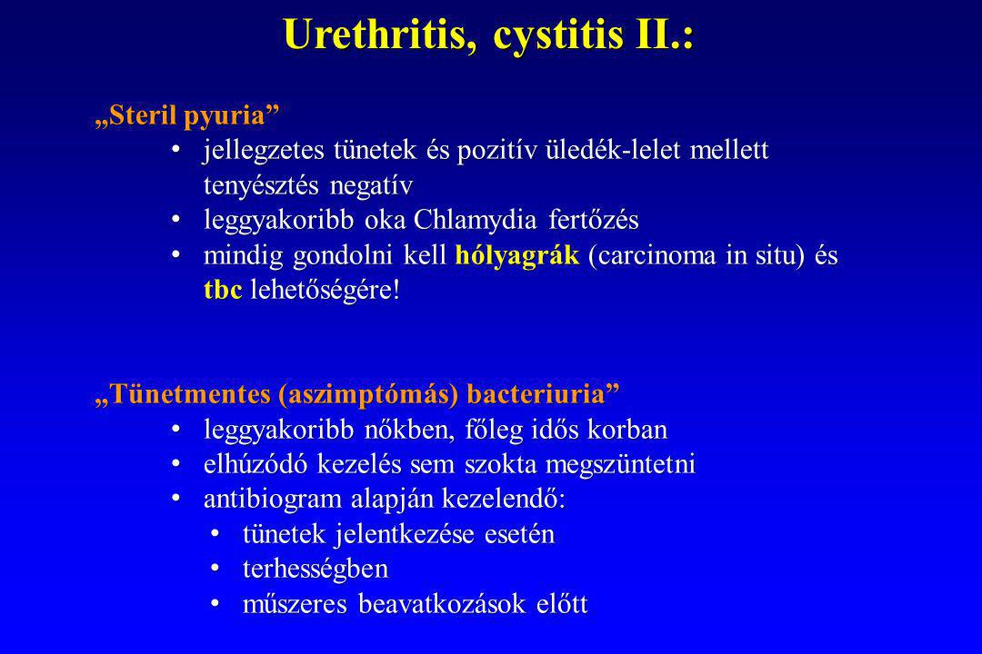 Urethritis, cystitis II.: