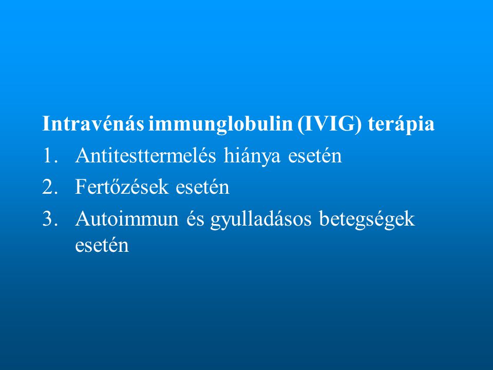 Intravénás immunglobulin (IVIG) terápia