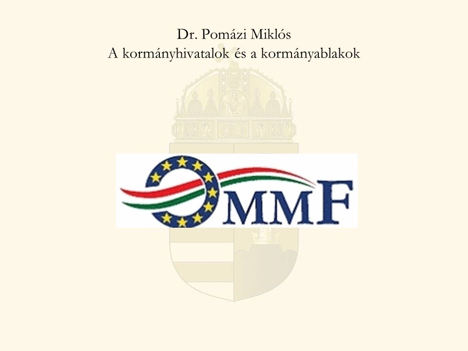 Dr. Pomázi Miklós A kormányhivatalok és a kormányablakok