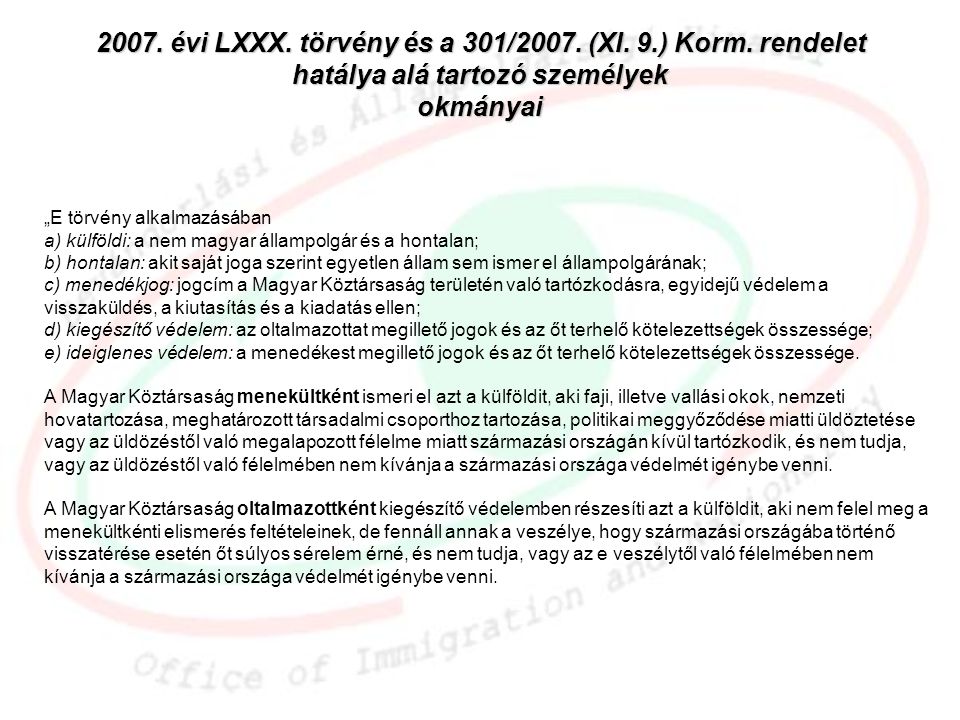 2007. évi LXXX. törvény és a 301/2007. (XI. 9. ) Korm