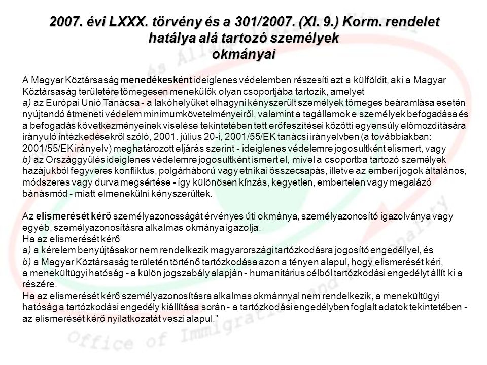 2007. évi LXXX. törvény és a 301/2007. (XI. 9. ) Korm