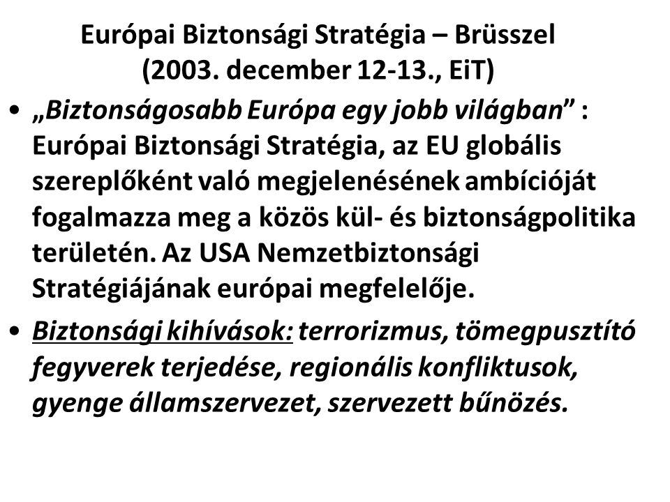 Európai Biztonsági Stratégia – Brüsszel (2003. december , EiT)