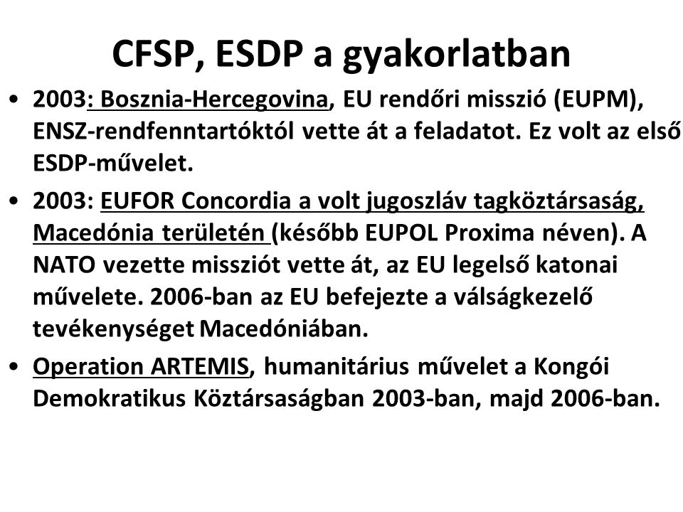 CFSP, ESDP a gyakorlatban