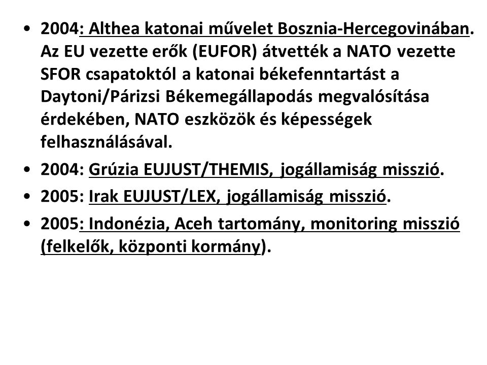 2004: Althea katonai művelet Bosznia-Hercegovinában