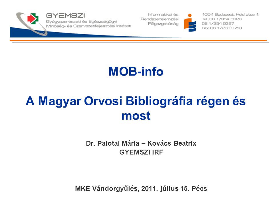 MOB-info A Magyar Orvosi Bibliográfia régen és most