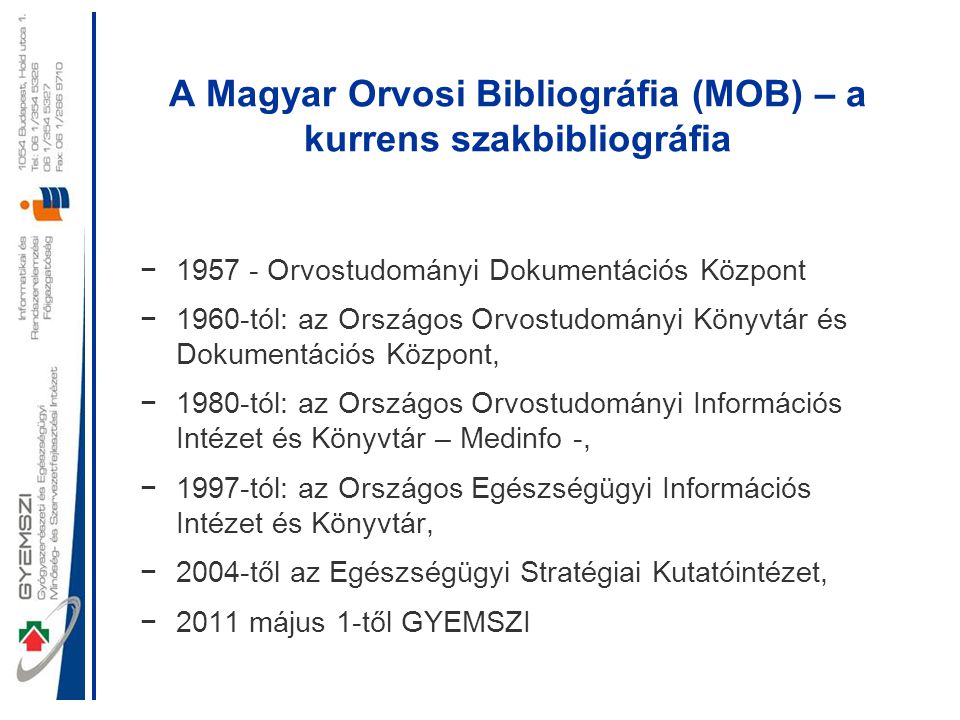 A Magyar Orvosi Bibliográfia (MOB) – a kurrens szakbibliográfia