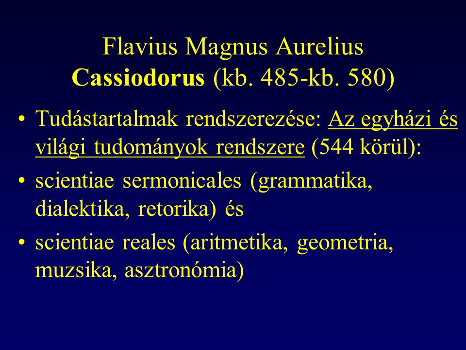 Flavius Magnus Aurelius Cassiodorus (kb. 485-kb. 580)