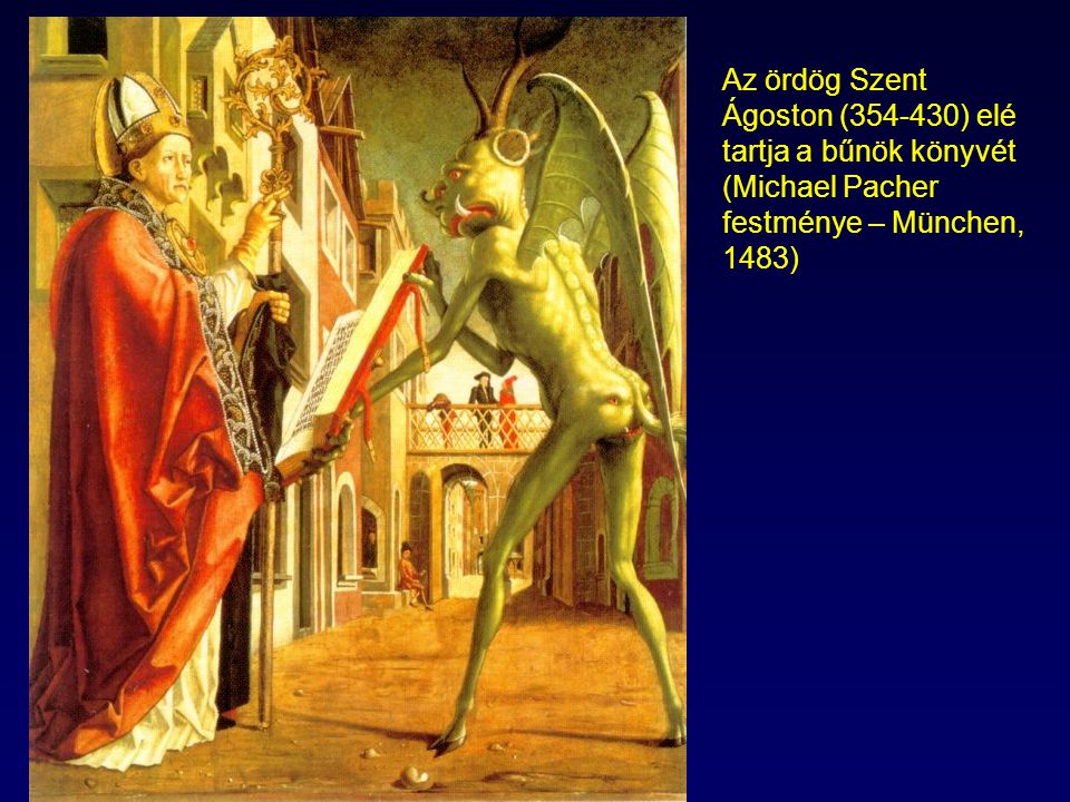 Az ördög Szent Ágoston ( ) elé tartja a bűnök könyvét