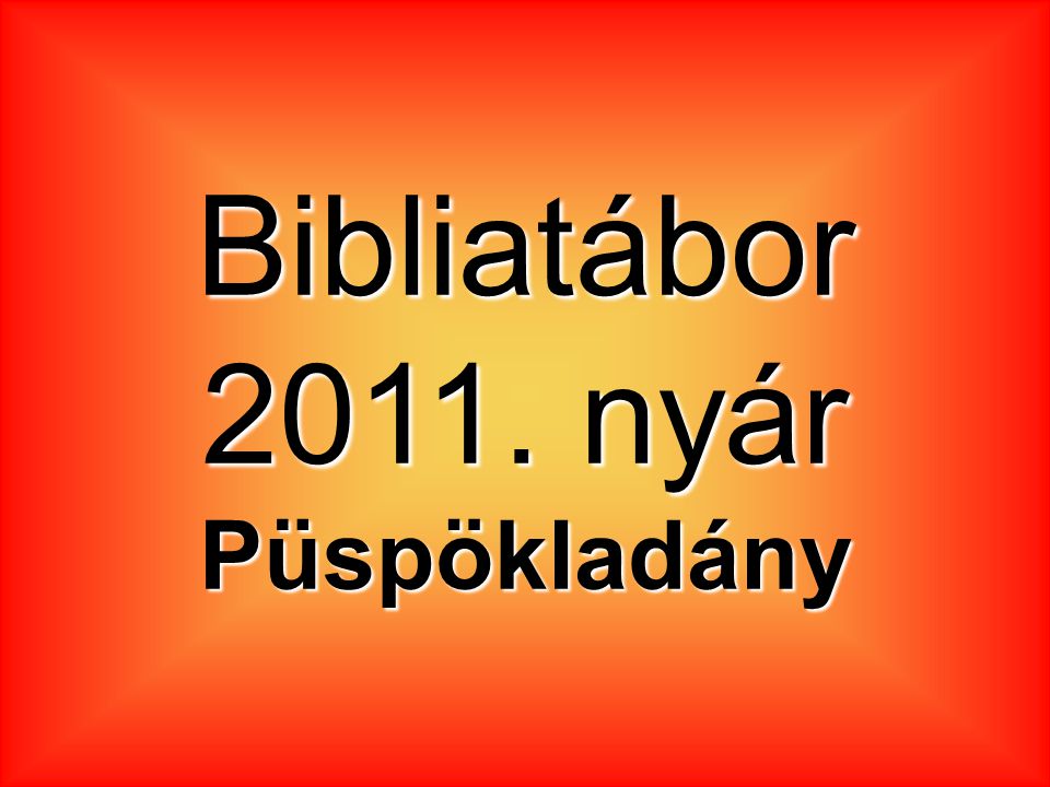 Bibliatábor nyár Püspökladány