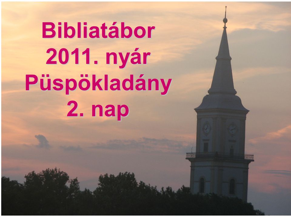 Bibliatábor nyár Püspökladány 2. nap