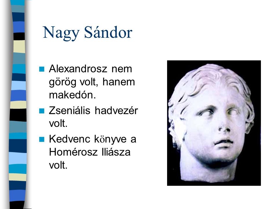 Nagy Sándor Alexandrosz nem görög volt, hanem makedón.