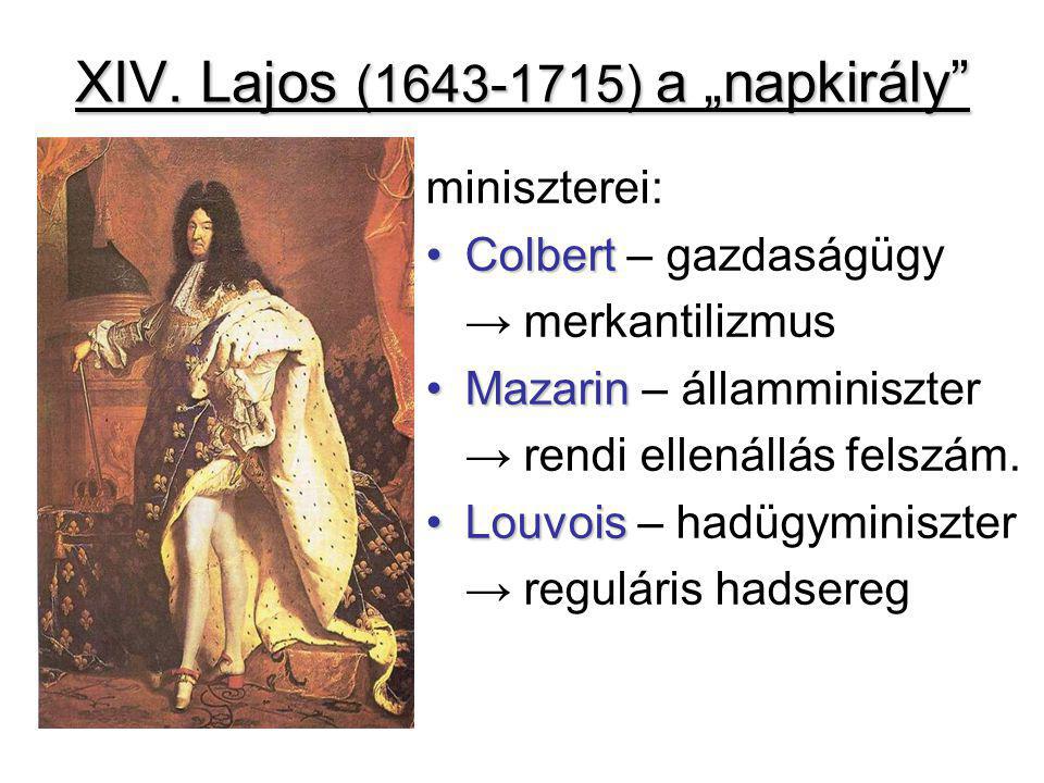 XIV. Lajos ( ) a „napkirály