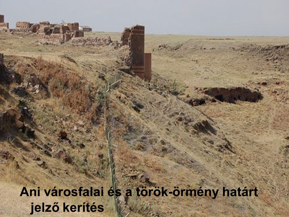 Ani városfalai és a török-örmény határt jelző kerítés