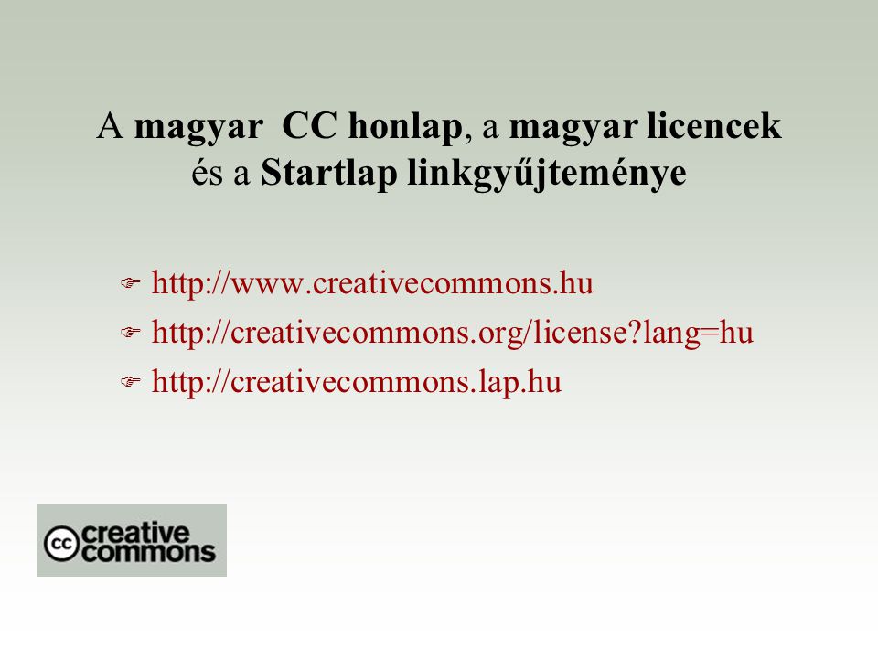 A magyar CC honlap, a magyar licencek és a Startlap linkgyűjteménye