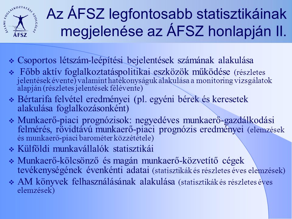 Az ÁFSZ legfontosabb statisztikáinak megjelenése az ÁFSZ honlapján II.