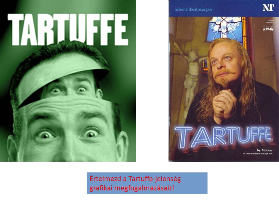 Értelmezd a Tartuffe-jelenség grafikai megfogalmazásait!