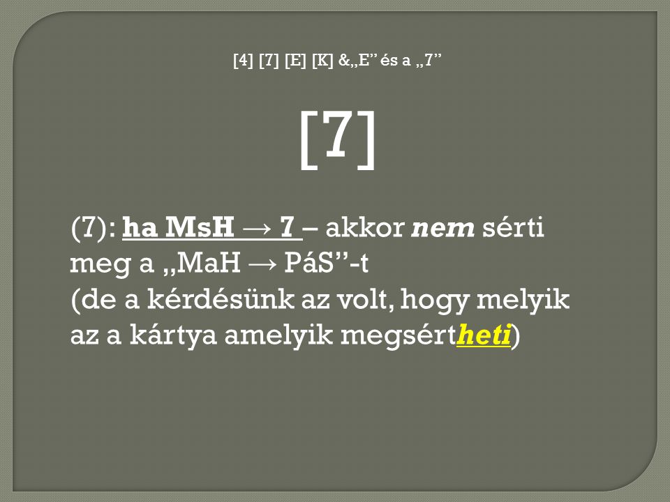 [7] (7): ha MsH → 7 – akkor nem sérti meg a „MaH → PáS -t