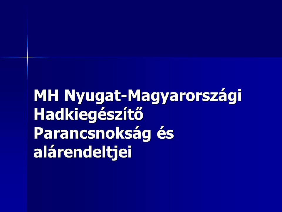MH Nyugat-Magyarországi Hadkiegészítő Parancsnokság és alárendeltjei