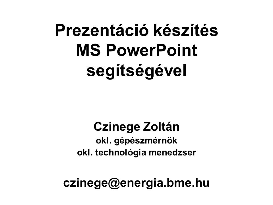 Prezentáció készítés MS PowerPoint segítségével