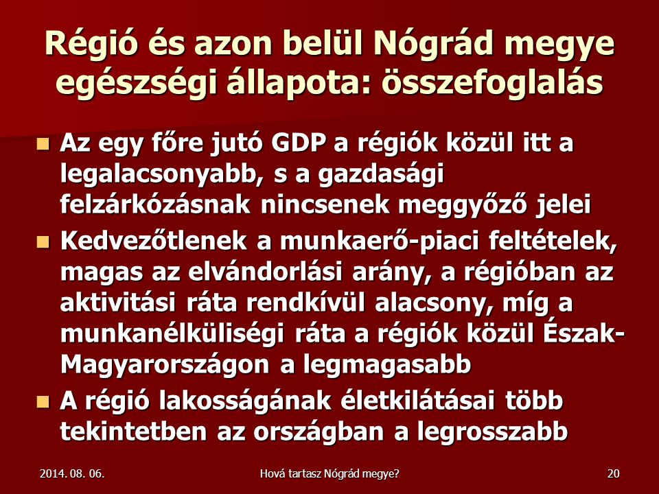 Régió és azon belül Nógrád megye egészségi állapota: összefoglalás
