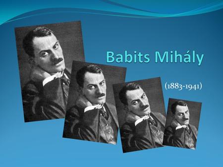 Babits Mihály (1883-1941).