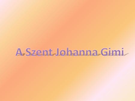 A Szent Johanna Gimi.