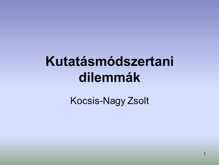 Kutatásmódszertani dilemmák