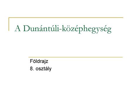 A Dunántúli-középhegység