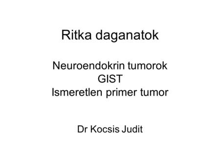 Neuroendokrin daganatok | Dr. Tóth Miklós