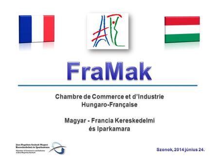 Chambre de Commerce et d’Industrie Magyar - Francia Kereskedelmi