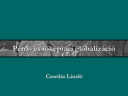 Pénz- és tőkepiaci globalizáció