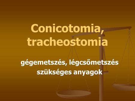 Conicotomia, tracheostomia