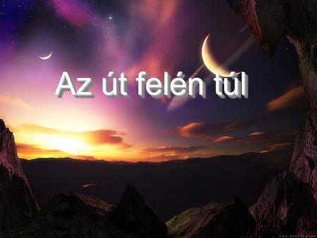 Az út felén túl.