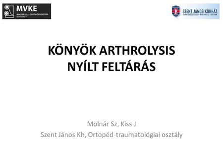 KÖNYÖK ARTHROLYSIS NYÍLT FELTÁRÁS