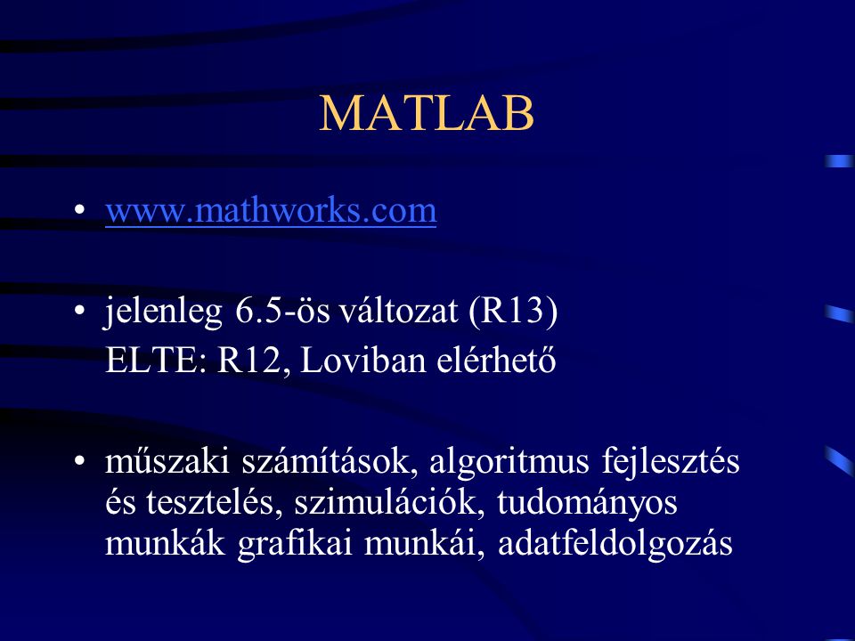 MATLAB jelenleg 6.5 s v ltozat R13 ppt let lteni