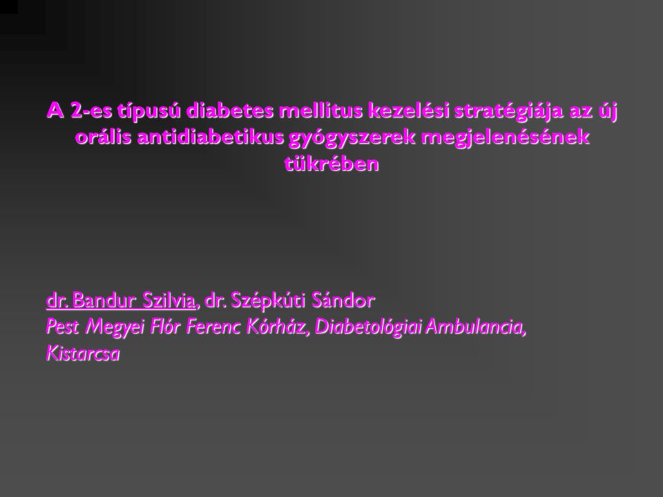 a diabetes mellitus kezelése 1. típusú előírások