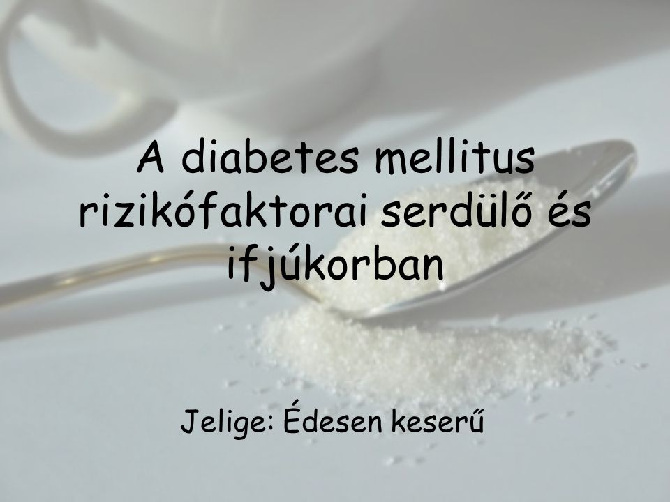 előadások a téma diabetes mellitus)