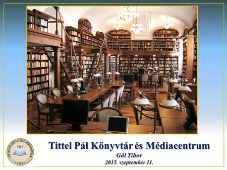 Tittel Pál Könyvtár és Médiacentrum