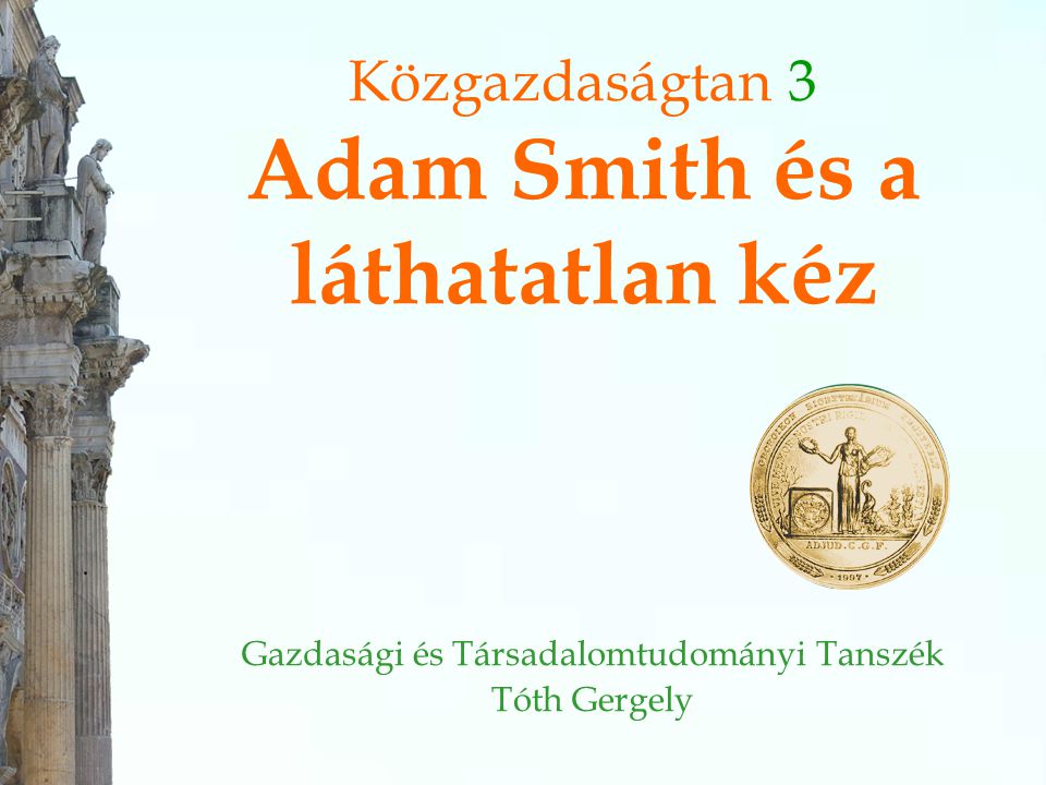 Adam Smith Láthatatlan Kéz Idézet