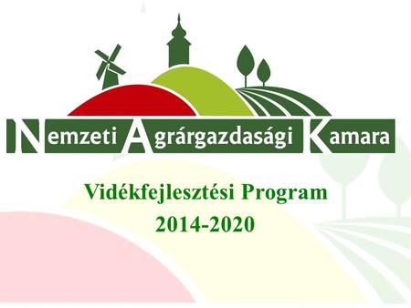 Vidékfejlesztési Program 2014-2020. Vidékfejlesztési Program (2014-2020)
