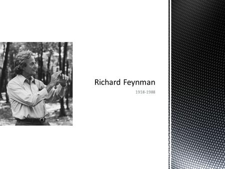 1918-1988.  Lucille Philips  Melville Feynman  New York  125 Pont  Tudomány iránti érdeklődés  Matematika Bajnokság.